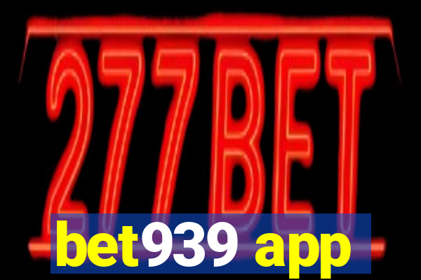 bet939 app